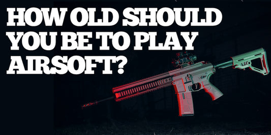 How old do you have to be to play Airsoft?