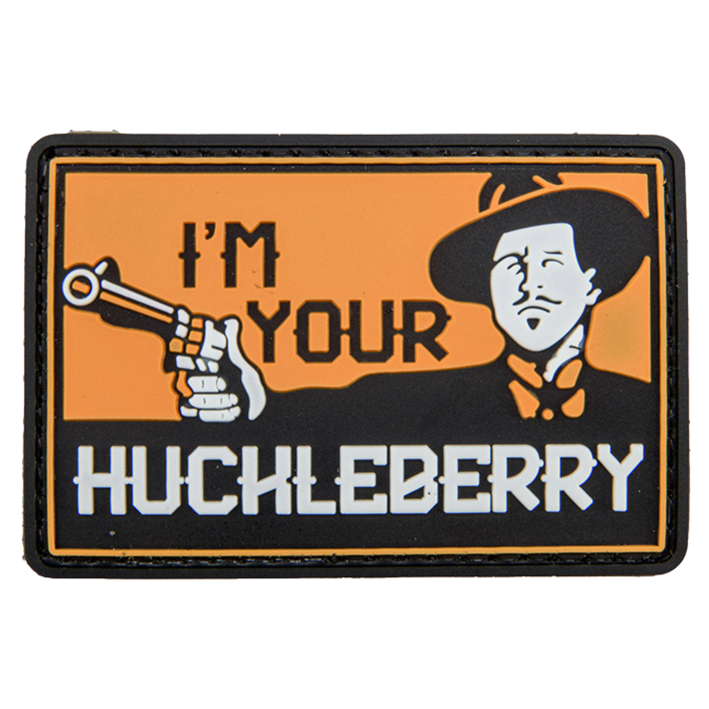 "I'm Your Huckleberry" PVC Patch