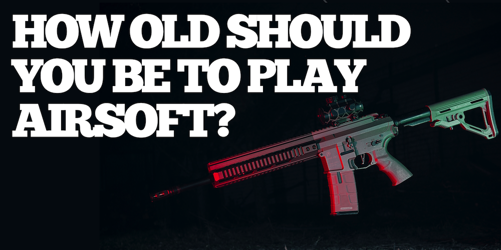 How Old Do You Have To Be To Play Airsoft Fox Airsoft Llc